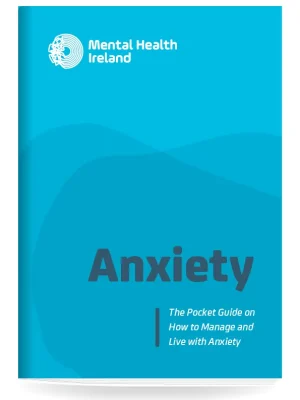 Mental Health Ireland - Anxiety Booklet