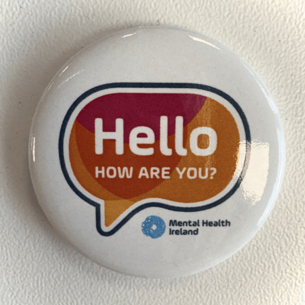 Hello Badges (sold in bundles of 5) - Mental Health Ireland