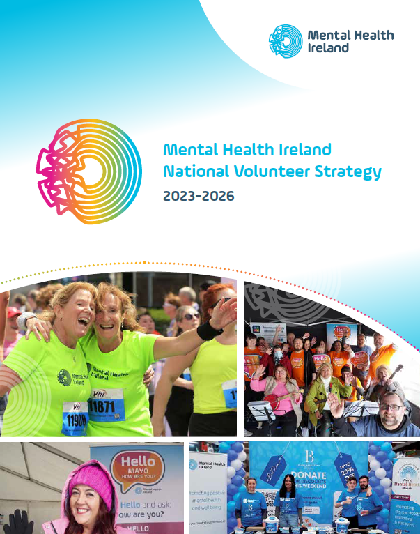 Mental Health Ireland’s National Volunteer Strategy Mental Health Ireland’s National Volunteer Strategy