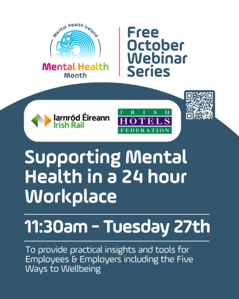 A poster for Mental Health Ireland's free webinar supporting Mental Health in a 24 hour workplace